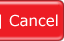 cancel